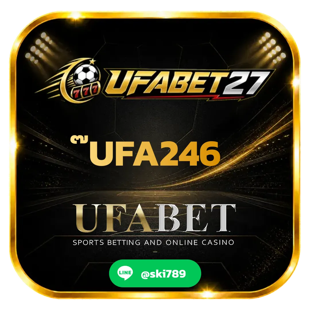 UFA246 - UFA246 เว็บหลักระบบออโต้ ทำรายการง่าย ปลอดภัยทุกขั้นตอน
